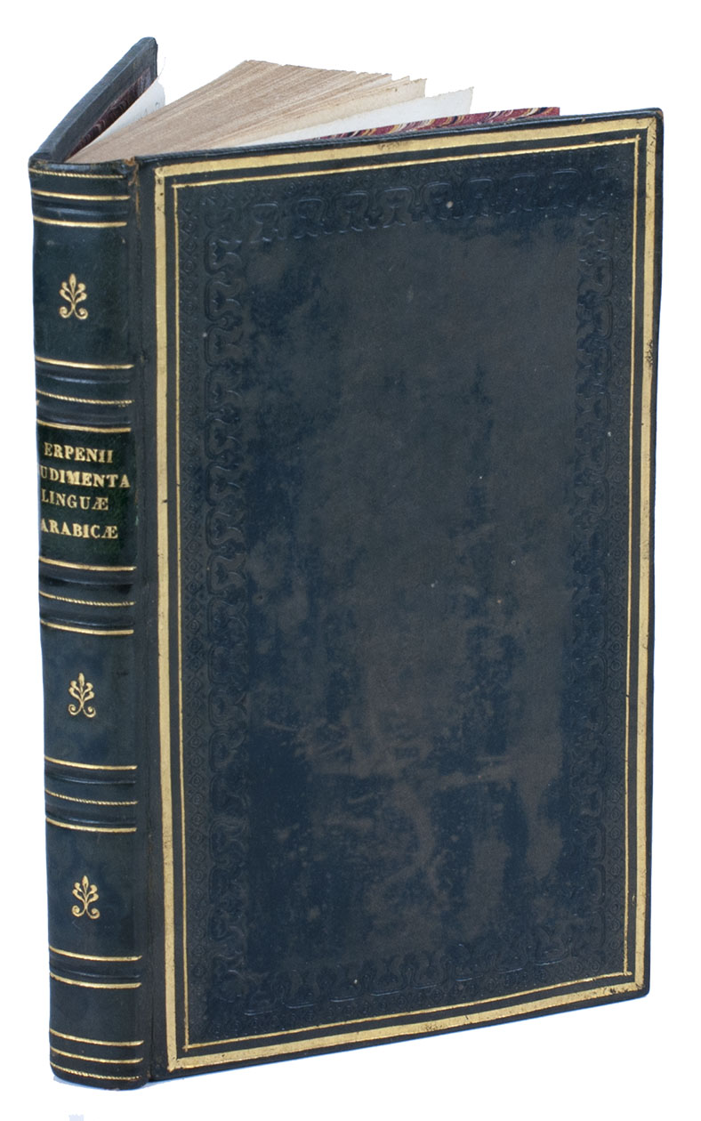 ERPENIUS (VAN ERPE), Thomas. - Rudimenta linguae Arabicae.Leiden, Boneventura and Abraham Elzevier, 1628. Small 8vo (15 x 9.5 cm). With title-page printed  in red and black. 19th-century green sheepskin.