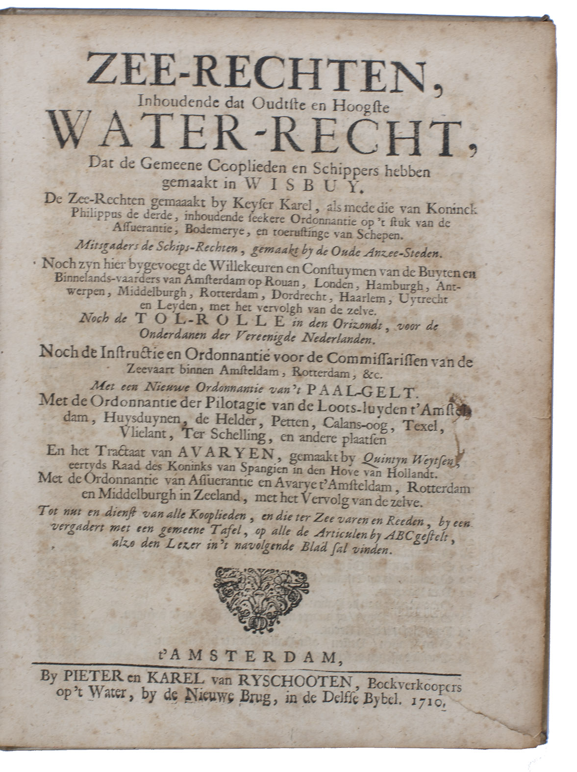 [MARITIME LAW]. - Zee-rechten, Including: -Zee-rechten, dat is dat hoogste ende oudste Gotlandtsche water-recht, dat de ghemeene koopliedende en schippers geordineert ende gemaeckt hebben tot Wisbuy.-WEYTSEN, Quintyn. Tractaet van avaryen,-Ordonnantie der kamer van assuerantie en avarye, der steden Amsteldam, Rotterdam, Middelburgh, &c.-[Drop-title:] Copye. Tol-rollen in den orizond, -[Drop-title:] Nieuwe ordonnantie ende instructie,  beroerende het stuck van de pilotage,  Amsterdam, Pieter and Karel van Rijschooten, 1710. With a woodcut vignette on the general title-page, and a woodcut illustration of a ship on the 3 part-titles. With: (2) GLINS, Taco. Aenmerckingen ende bedenckingen over de zee-rechten, Amsterdam, Cornelis van der Stolk, 1727. With the same woodcut illustration of a ship on the title-page. 2 works in 1 volume (the first work in 5 parts). 4to. Contemporary vellum.