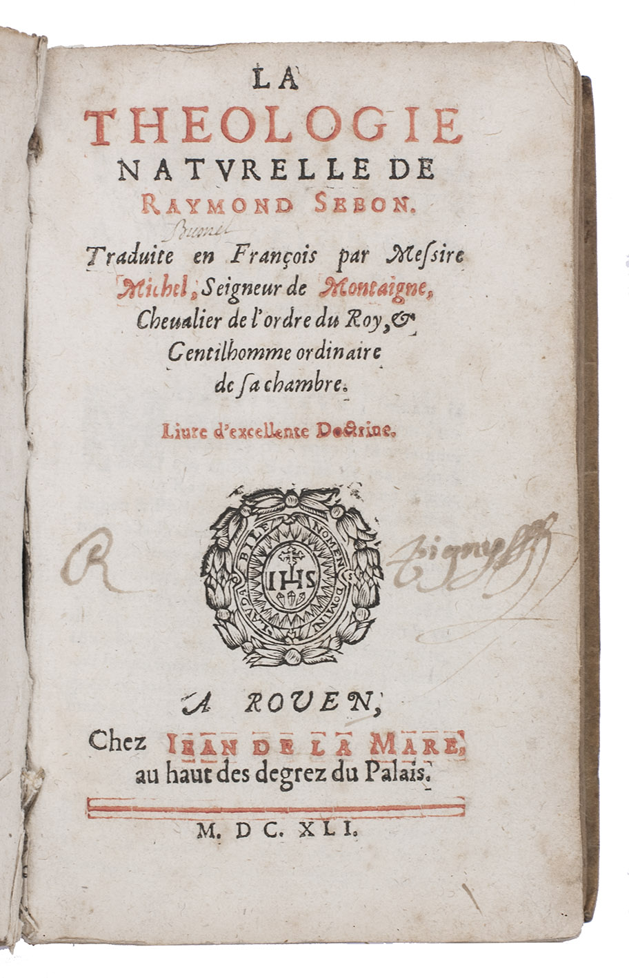 SABUNDE (SEBONDE), Raymond of and Michel de MONTAIGNE (translator). - La theologie naturelle ... traduite en Franois ...Rouen, Jean de la Mare, 1641. 8vo. Contemporary limp sheepskin parchment.