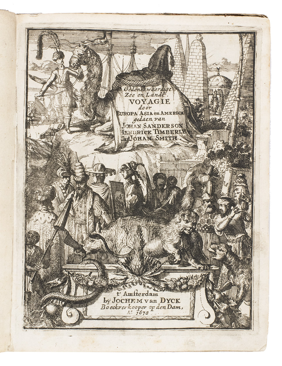 [PURCHAS, Samuel], John SANDERSON, Henry TIMBERLAKE and others. - Seer gedenckwaerdige vojagien, van Johan Sanderson, Hendrick Timberly, en Capt. Johan Smith, door Europa, Asia en America. Amsterdam, Joachim van Dyck, 1678. 4to. With engraved title-page, letterpress title-page with a woodcut floral ornament, 4 folding engraved illustration plates (including 1 with 4 small views). 18th-century half vellum.