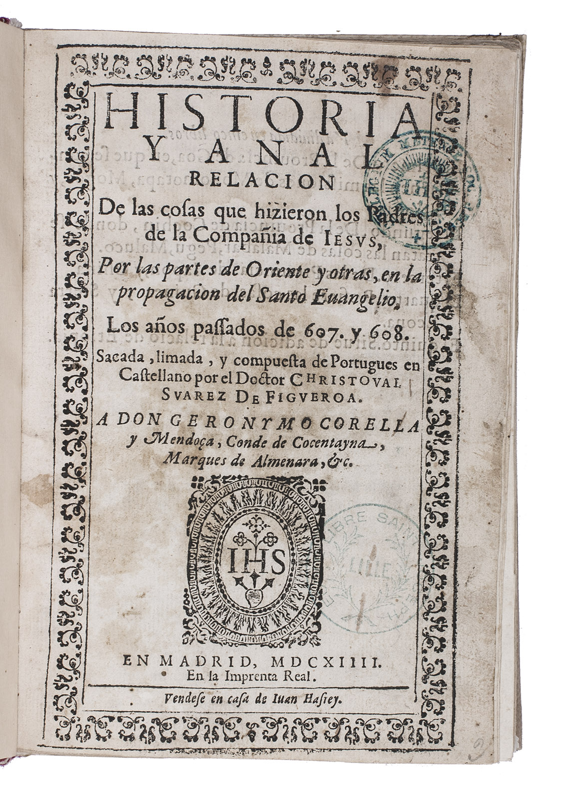 [GUERREIRO, Ferno (ed.)]. and Christobal SUREZ DE FIGUEROA (transl.). - Historia y anal relacion de las cosas que hizieron los padres de la Compaia de Jesus, por las partes de Oriente y otras, en la propagacion del Santo Evangelio, los aos passados de 607. y en 608.Madrid, Imprenta Real, sold by Juan Hasrey, 1614 (colophon 1613). 4to. With a woodcut IHS Jesuit device in a decorated cartouche on the title-page, the whole in a border built up from typographic ornaments and acorns; the large woodcut coat of arms of the dedicatee, Don Geronimo Corella y Mendoza; a large woodcut scrollwork tailpiece; 6 woodcut decorated initials (6 series); and headpieces built up from arabesque typographic ornaments. Set in roman types with extensive italic, some cut by Franois Guyot in Antwerp. 20th-century sheepskin parchment over flexible boards, turned in at the fore-edge, sewn on 3 alum-tawed thongs laced through the joints, with the title in thin textura lettering down the spine.