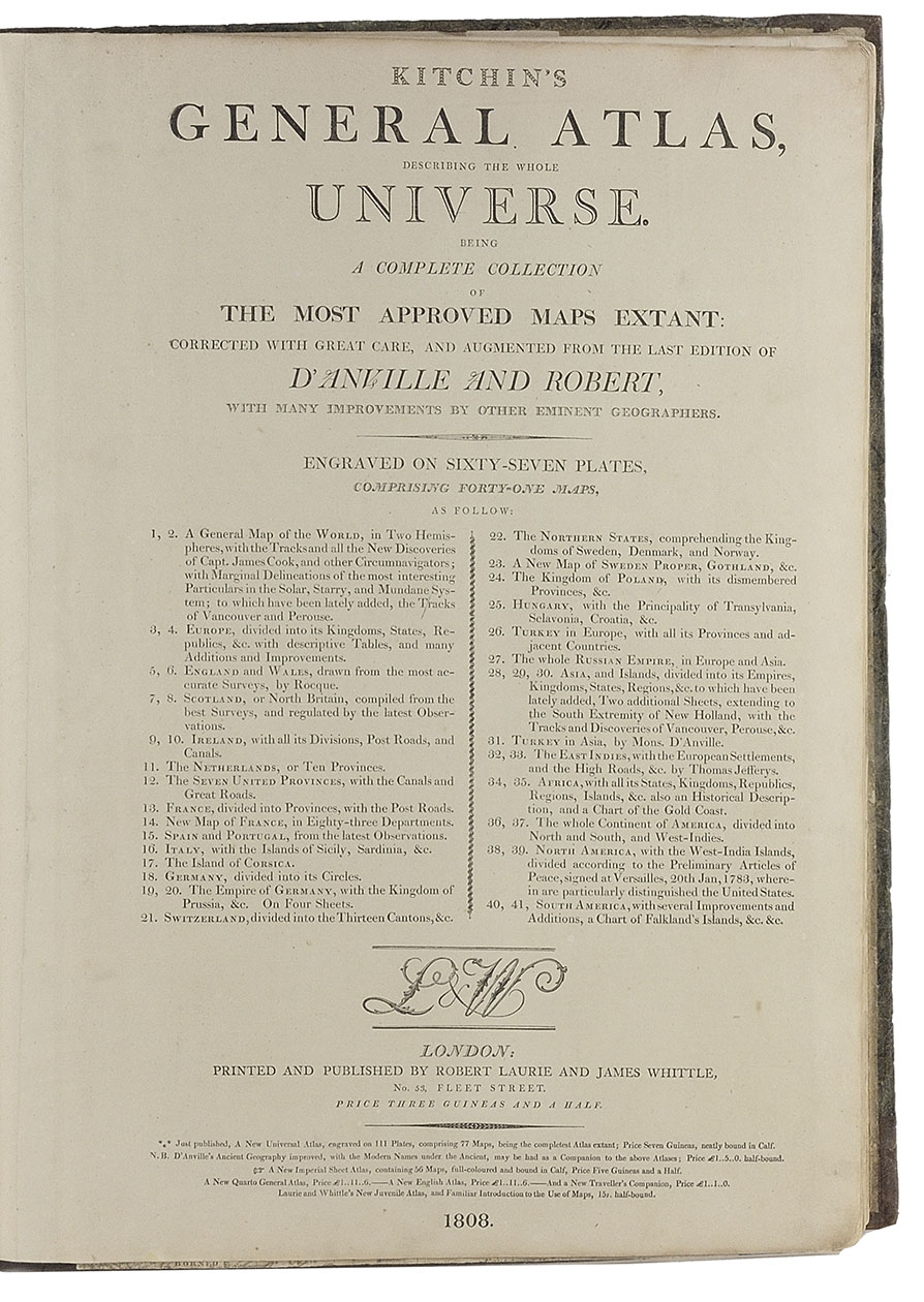 KITCHIN, Thomas and others. - Kitchin's general atlas, describing the whole universe. London, Robert Laurie, James Whittle, 1808. Imperial folio (53 x 39.5 cm). With 28 engraved maps (numbered in 41 parts) assembled from 67 sheets. Most include elaborate cartouches with pictorial decoration. With the maps coloured in outline. Contemporary half calf.