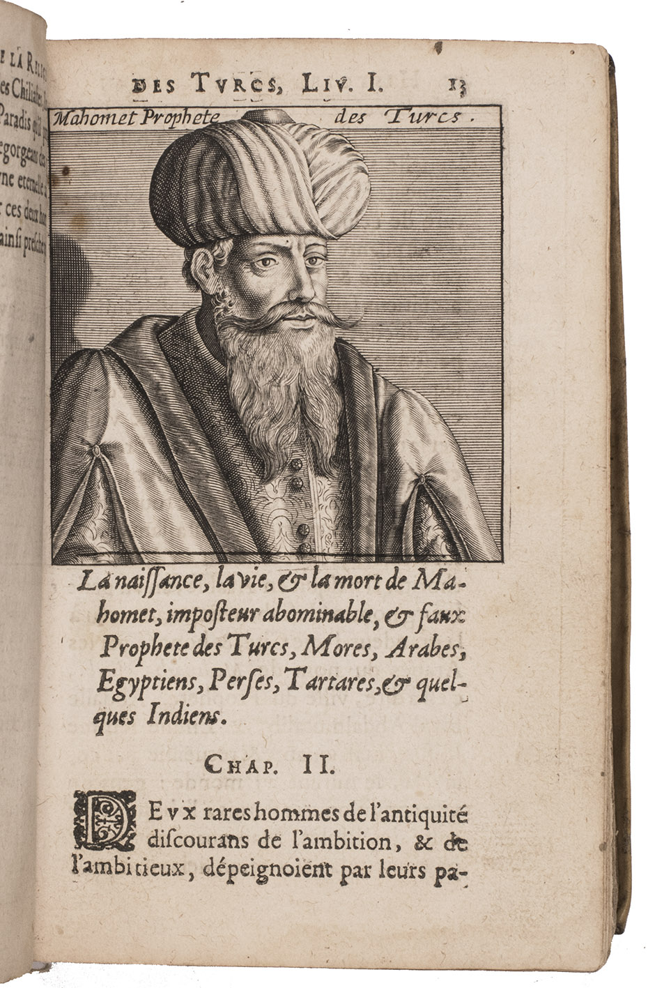 BAUDIER, Michel. - Histoire generale de la religion des Turcs. Avec la naissance, la vie, & la mort, de leur prophete Mahomet; et les actions des quatre premiers caliphes qui l'ont suivy.Paris, Jean Guignard, 1632. 8vo. With the controversial half-page engraved portrait of Muhammad. 17th-century(?) vellum, later endpapers.