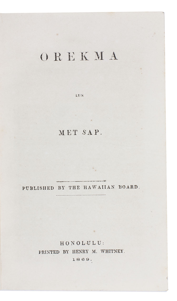 [BIBLE - KOSRAEAN]. - Orekma lun met sap. Published by the Hawaiian Board.Honolulu, Henry M. Whitney, 1869. 12mo. Contemporary marbled wrappers. Rebacked with brown cloth.
