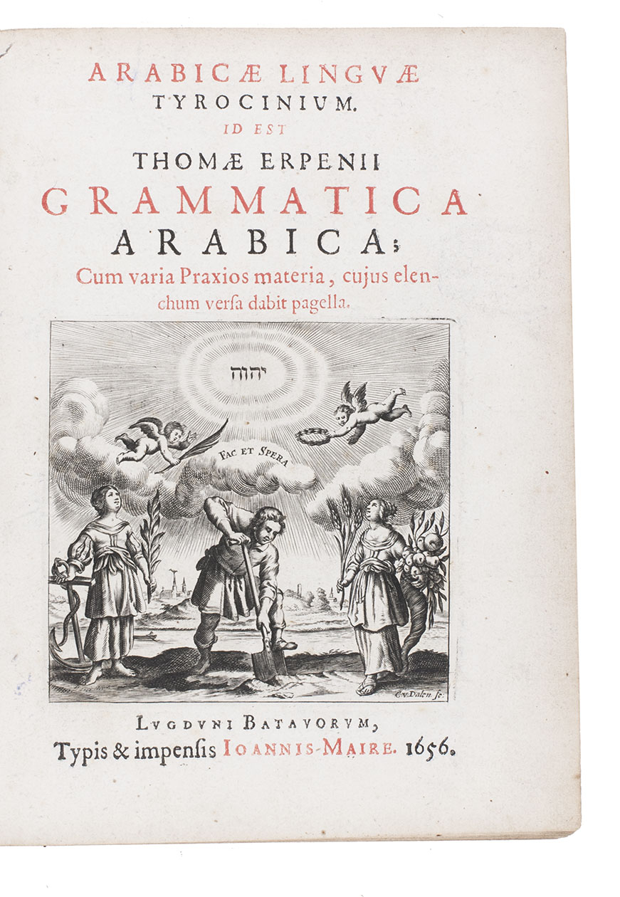 ERPENIUS, Thomas. - Grammatica Arabica; cum varia praxios materia, cujus elenchum versa dabit pagella.Leiden, Johannes Maire, 1656. 2 parts in 1 volume. 4to. Mid 19th-century half tan calf, gold- and blind-tooled spine.