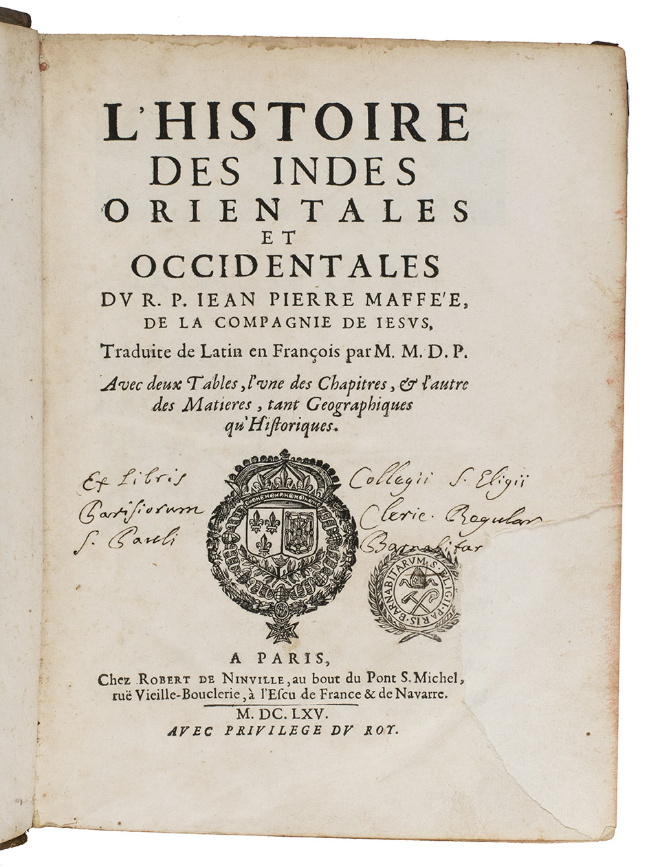 MAFFEI, Giovanni Pietro. - L'Histoire des Indes Orientales et Occidentales Paris, Robert de Ninville, 1665. 2 volumes bound as 1. 4to. Each volume with a (different) woodcut coat-of-arms of France and Navarre on the title-page. Contemporary mottled calf, gold-tooled spine and board edges.