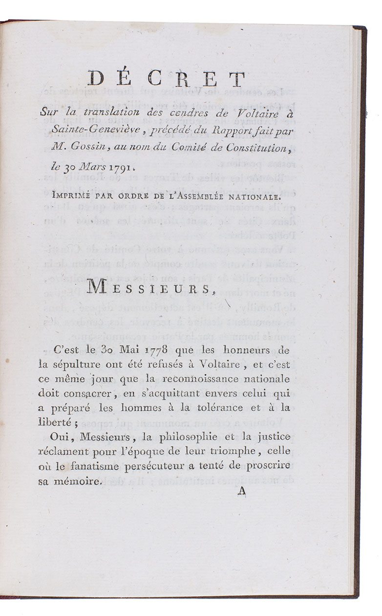 GOSSIN, Pierre-Franois. - Dcret sur la translation des cendres de Voltaire  Sainte-Genevive, prcd du Rapport fait par M. Gossin, au nom du Comit de Constitution, le 30 Mars 1791.[Paris], by order of the Assemble Nationale, [1791]. 8vo. Modern red half morocco.