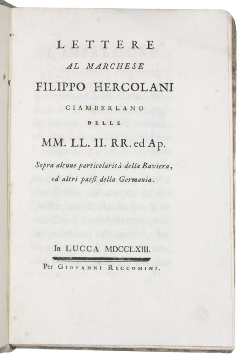 [BIANCONI, Giovanni Lodovico]. - Lettere al marchese Filippo Hercolani  sopra alcune particolarita della Baveria, ed altri paesi della Germania.Lucca, Giovanni Riccomini, 1763. 8vo. Contemporary Italian marbled paper over flexible paperboards.