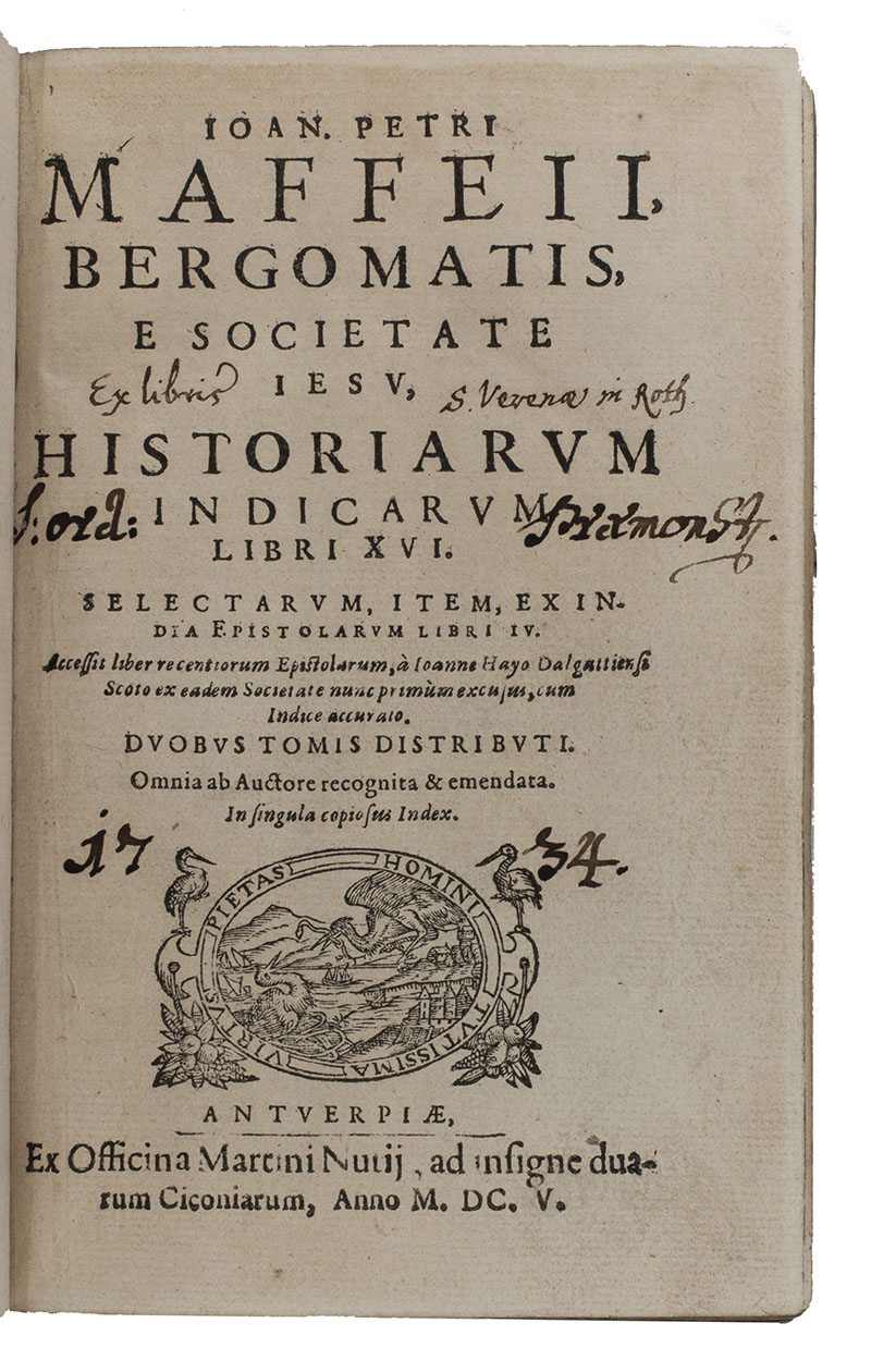 MAFFEI, Giovanni Pietro. - Historiarum Indicarum Libri XVI.Antwerp, Martinus Nutius, 1605.With: (2) [MAFFEI, Giovanni Pietro]. Ignatii Loiolae vita, postremo recognita.Antwerp, Martinus Nutius, 1605. 2 works in 1 volume (the first in 2 parts). 8vo. Contemporary vellum, remains of ties.