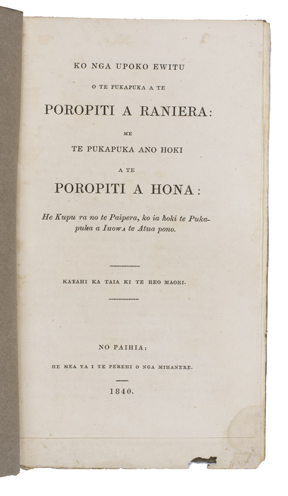 [PUCKEY, William Gilbert and William COLENSO (translator)]. - Ko nga upoko ewitu o te Pukapuka a te Poropiti a Raniera: me te Pukapuka ano hoki a te Poropiti a Hona: Paihia (New Zealand), 