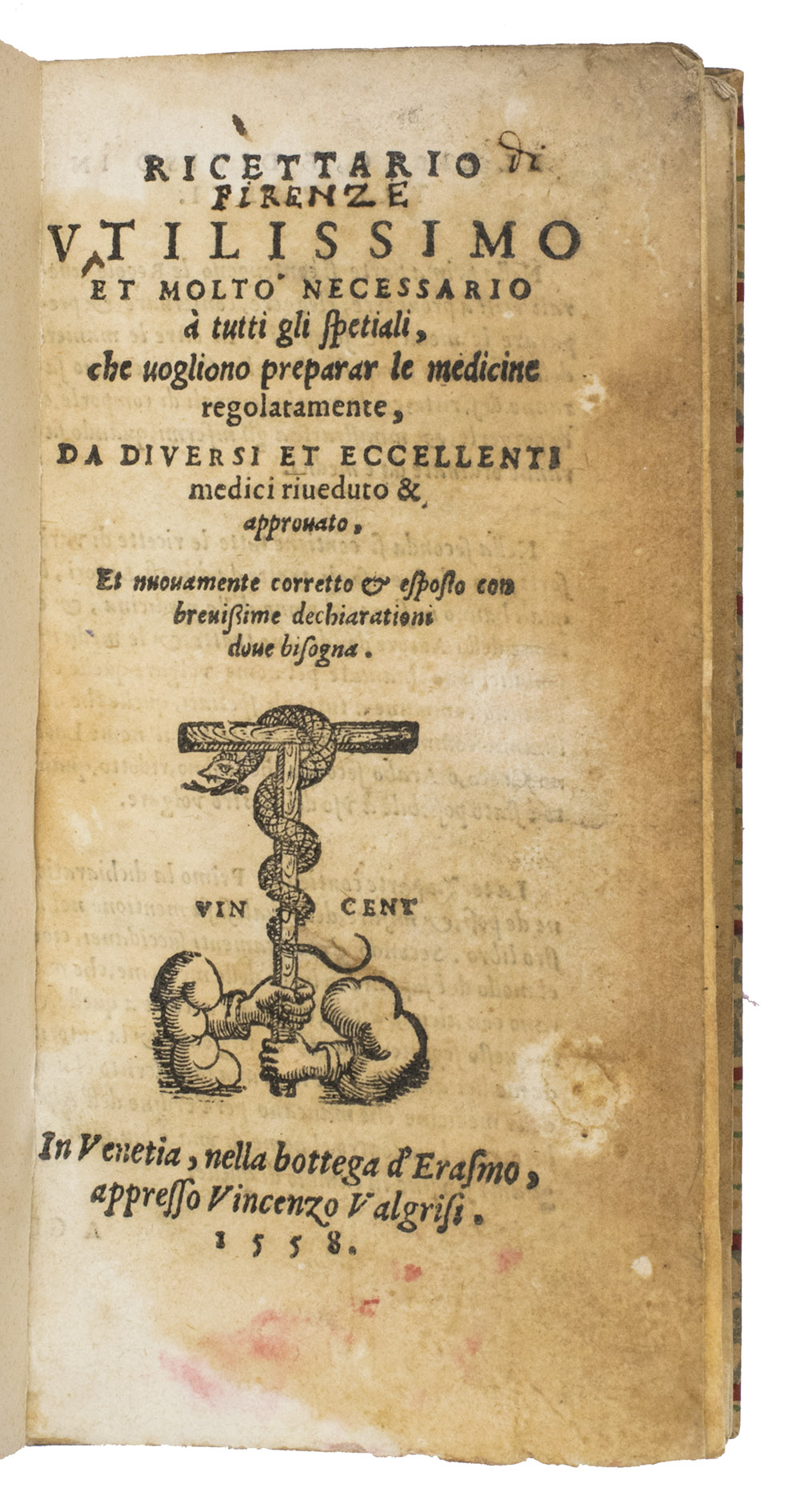 [RICETTARIO FIORENTINO]. - Ricettario utilissimo et molto necessario  tutti gli spetiali, che uogliono preparar le medicine regolatamente...Venice, Vincenzo Valgrisi, 1558. 12mo. Later half sheepskin parchment, decorated paper sides.