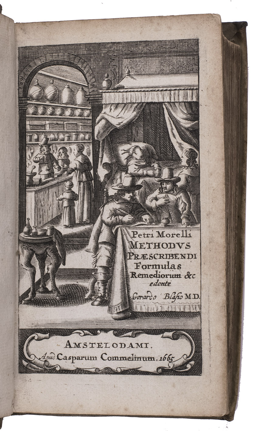 MOREL, Pierre. - Methodus praescribendi formulas remediorum. Cum adjuncto materiae medicae systemate.Amsterdam, Casparus Commelinus, 1665. 12mo. With engraved title-page, showing the interior of a pharmacy, woodcut device on title-page and letterpress folding table. Contemporary vellum.