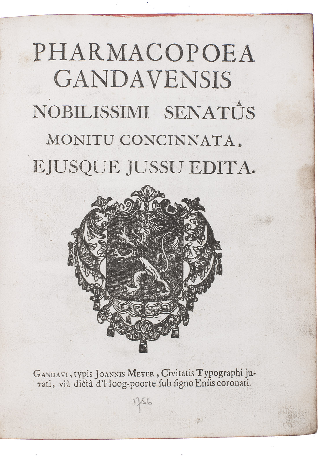 [GHENT - PHARMACOPOEIA]. - Pharmacopoea Gandavensis nobilissimi senats monitu concinnata, ejusque jussu edita.Ghent, Joannis Meyer, [1756].With: (2) [GHENT - TAXA]. Ordonnantie van heer ende weth der stad Gend op den taux der drogue ende medicamenten raekende de pharmacie van de apothecarissen der gemelde stad.Ghent, Jan Meyer, [1757]. 2 works in 1 volume. 4to. Contemporary calf, richly gold-tooled spine with a tulip in 5 of the 7 compartments, red edges.