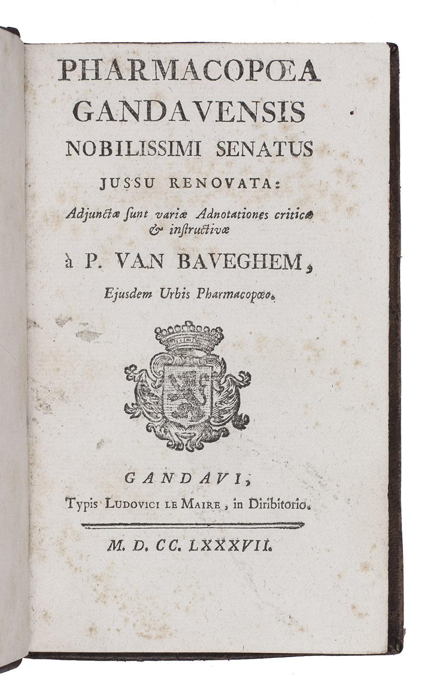 BAVEGHEM, Petrus van. - Pharmacopoea Gandavensis nobilissimi senatus jussu renovata: adjunctae sunt variae adnotationes criticae & instructivae... ejusdem urbis pharmacopoeo.Ghent, Louis Lemaire, 1787. 8vo. Contemporary tanned sheepskin (tree pattern), gold-tooled spine.
