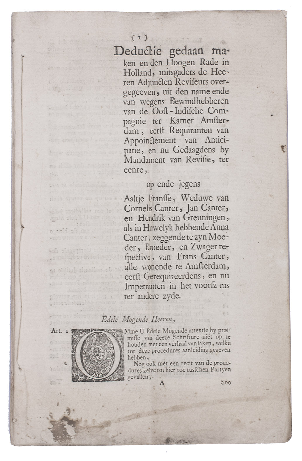 [CANTER, Frans (subject)]. - Deductie gedaan ... uit den name ende van wegens bewindhebberen van de Oost-Indische Compagnie ter kamer Amsterdam, eerst requiranten van appoinctement van anticipatie, en nu gedaagdens by mandament van revisie, ter eenre, op ende jegens Aaltje Fransse, weduwe van Cornelis Canter, Jan Canter, en Hendrik van Greuningen, als in huwelyk hebbende Anna Canter, zeggende te zyn moeder, broeder, en zwager respective, van Frans Canter, alle wonende te Amsterdam, ...[Amsterdam, 1752]. Folio (31.5 x 20.5 cm). Side-stitched.With: (2) Missive van de bewindhebberen van de generale Neederlandsche geoctroyeerde Oostindische Compagnie ter vergadering van Seeventienen.[Amsterdam, 1758]. Folio (33 x 21 cm). Side-stitched.