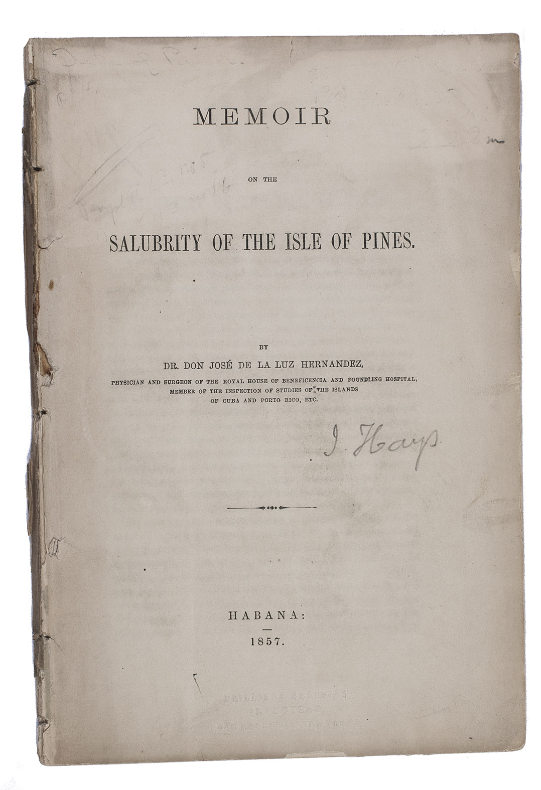 HERNANDEZ, Jos de la Luz. - Memoir on the salubrity of the Isle of Pines.Havana, 1857. Disbound, sewn.
