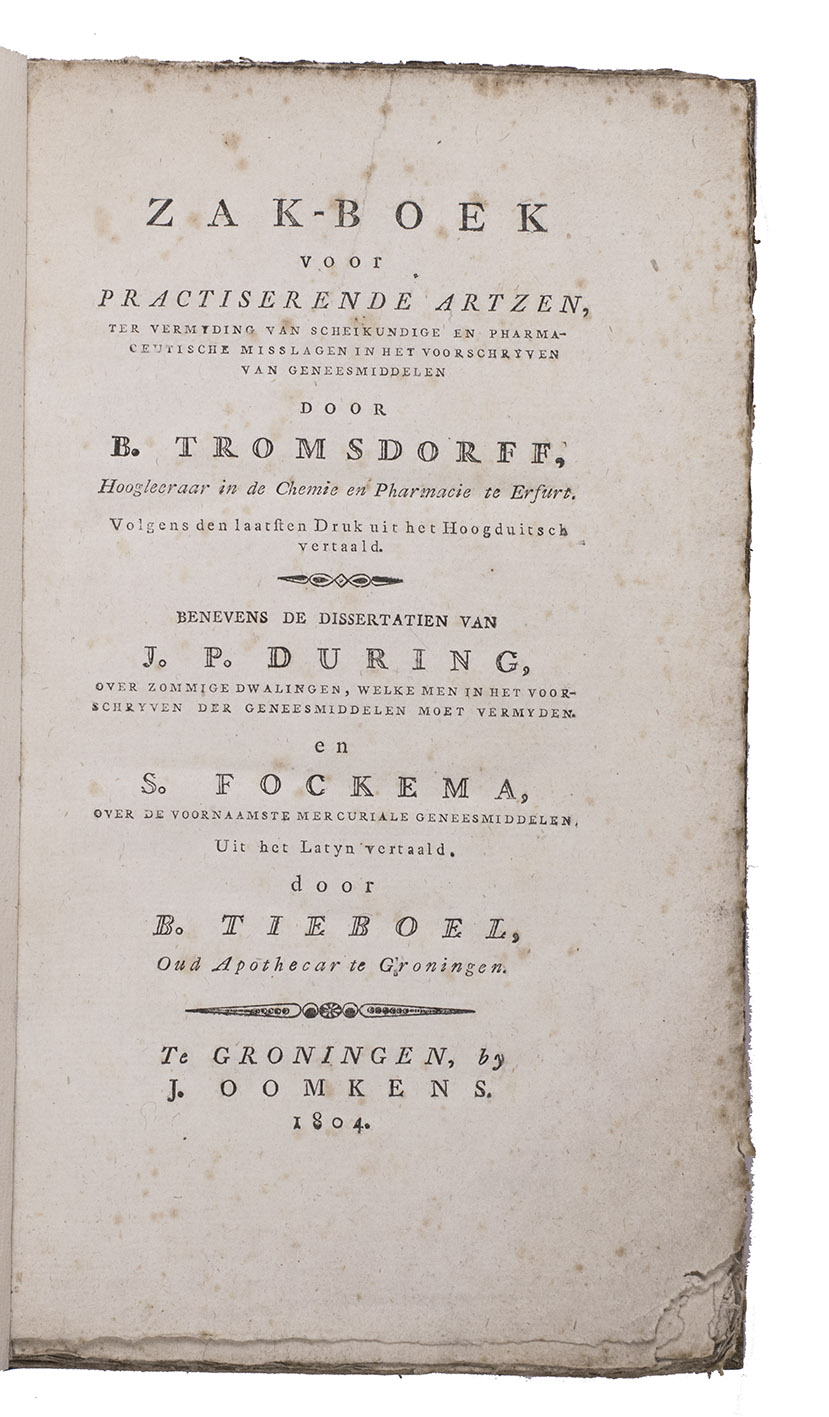 TROMMSDORFF (TROMSDORFF), Johann Bartholomus. - Zak-boek voor practiserende artzen, ter vermyding van scheikundige en pharmaceutische misslagen in het voorschryven van geneesmiddelen.  Volgens den laatsten druk uit het Hoogduitsch vertaald.Including: DURING, Josephus Philippus. Over zommige dwalingen, welke men in het voorschryven der geneesmiddelen moet vermyden.FOCKEMA, Sybrandus. Over de voornaamste mercurial geneesmiddelen.Groningen, J. Oomkens, 1804. 8vo. Page numbering switches to 173 after page 272. Modern half cloth.