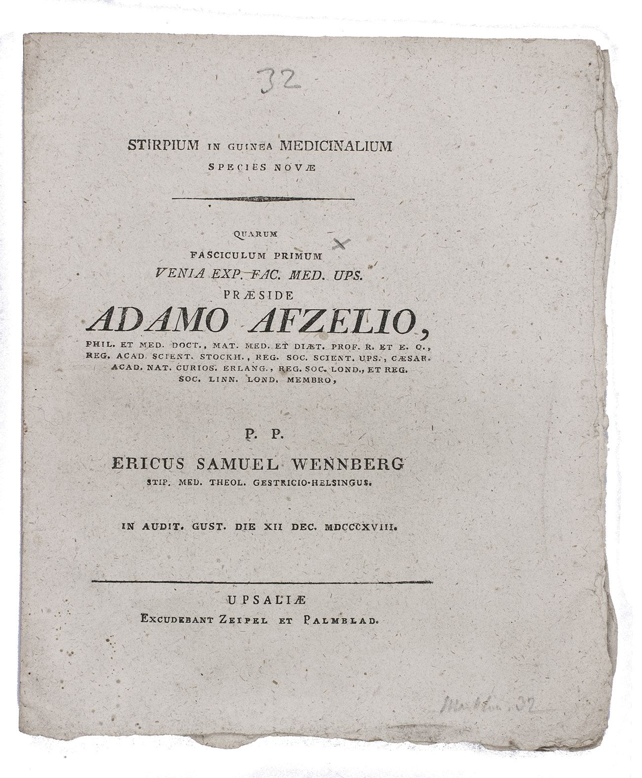 AFZELIUS, Adamus and Ericus Samuel WENNBERG. - Stirpium in Guinea medicinalium species novae.Uppsala, Zeipel and Palmblad, 1818. 4to. Disbound.