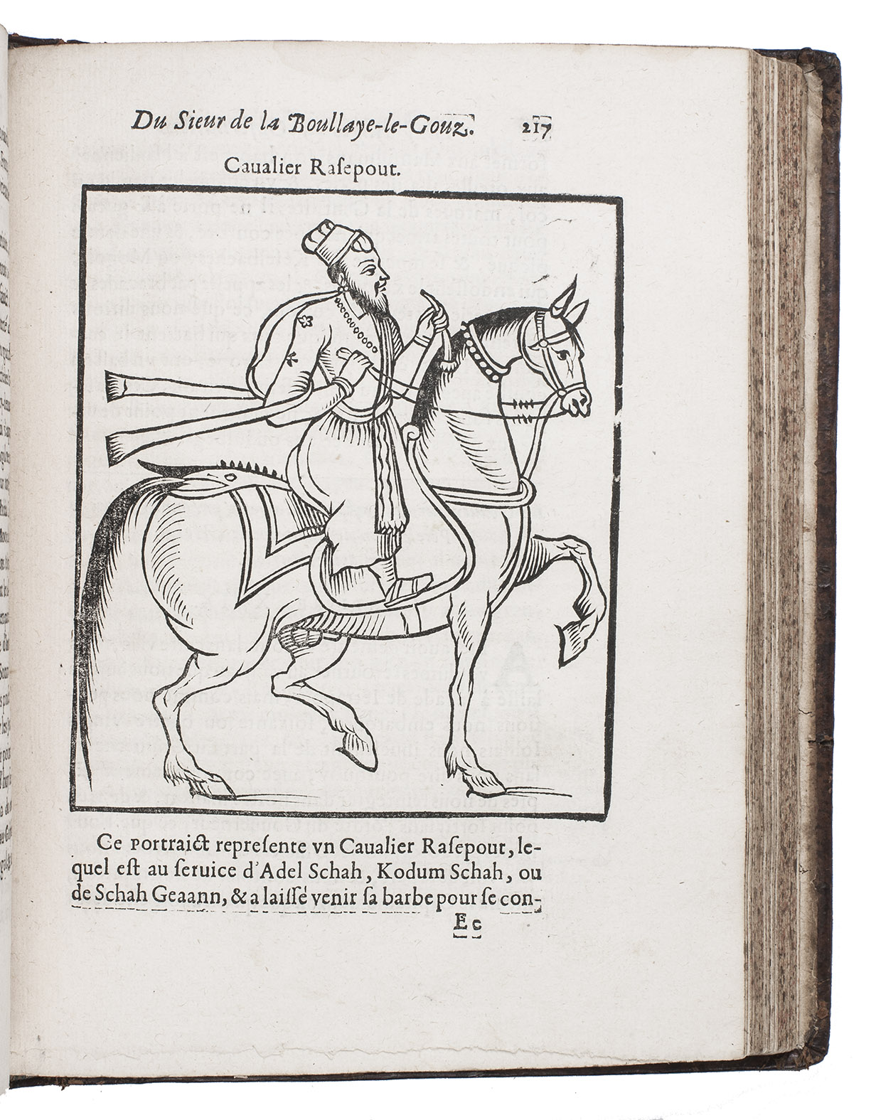 LA BOULLAYE LE GOUZ, Francois de. - Les voyages et observations du sieur de la Boullaye-le-Gouz gentil-homme Angevin...Paris, Francois Clousier, 1653. 4to. With a woodcut and an engraved author's portrait, 34 woodcut illustrations in text, including several full-page, and some woodcut initals, head- and tailpieces. Contemporary calf, gold-tooled spine.