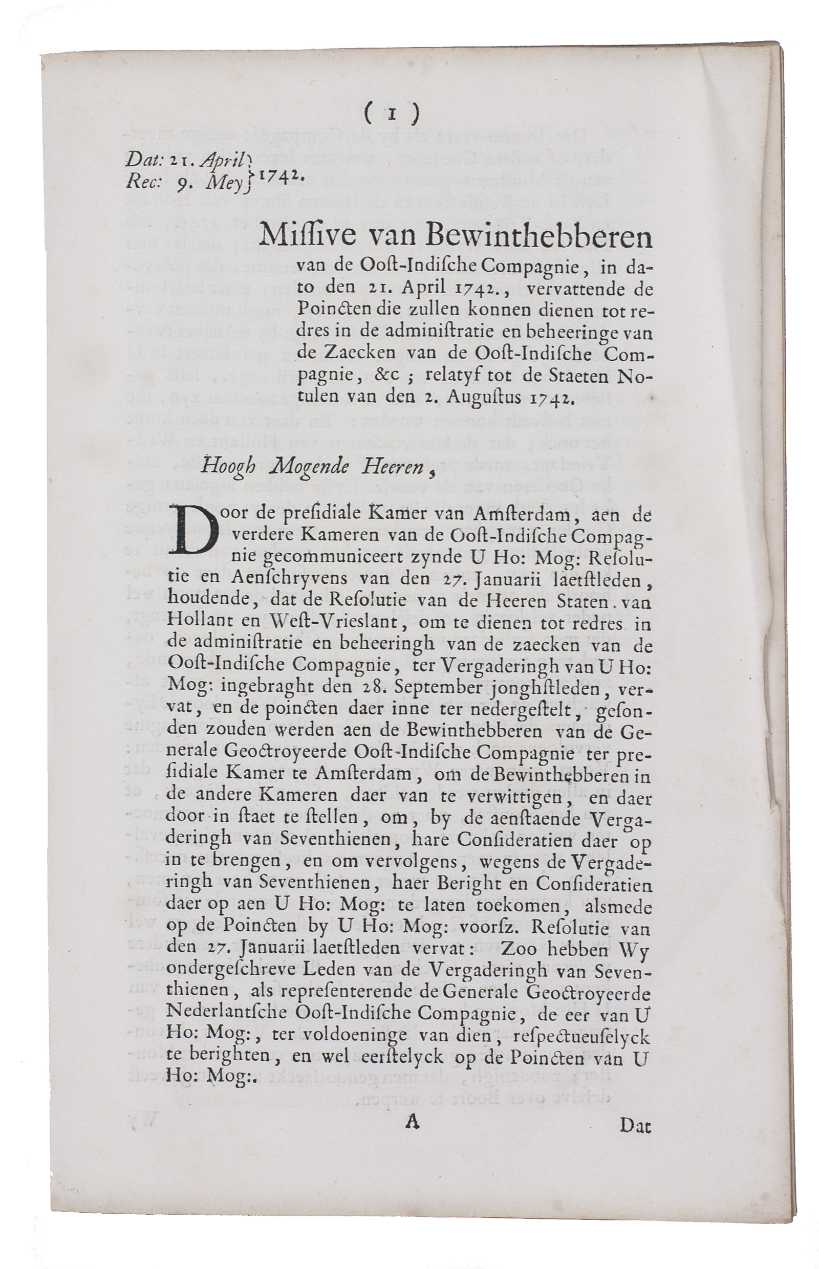[VOC - MISSIVE]. - Missive van bewinthebberen van de Oost-Indische Compagnie, in dato den 21. april 1742., vervattende de poincten die zullen konnen dienen tot redres in de administratie en beheeringe van de zaecken van de Oost-Indische Compagnie, &c; relatyf tot de Staeten Notulen van den 2. Augustus 1742.[The Hague, 1742]. Folio (30.5 x 19.5 cm). Disbound.