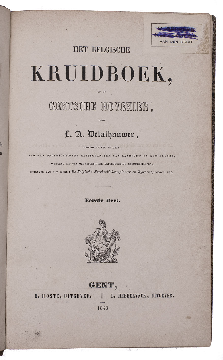 DELATHAUWER, Lievin-Amand. - Het Belgische kruidboek, of de Gentsche hovenier.Gent, H. Hoste; L. Hebbelynck, 1848-1849. 4 volumes. 8vo. With a double-page lithographed plate. Modern half calf, gold-tooled spine.
