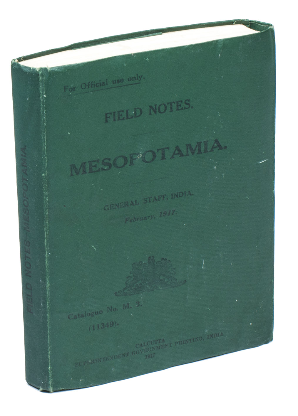 [MESOPOTAMIA]. [Indian Army General Staff]. - For official use only. Field notes. Mesopotamia. General staff, India. February 1917.Including: Index to field notes, Mesopotamia, 1917.Calcutta, Superintended government printing, 1917. Small 8vo. With 1 folding heliozincographed map of 