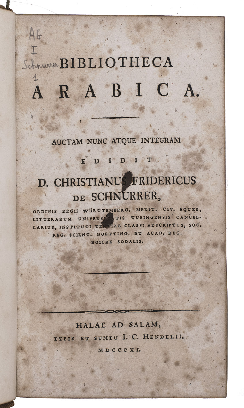 SCHNURRER, Christian Friedrich von. - Bibliotheca Arabica.Halle, I.C. Hendel, 1811. 8vo. Set in roman types, with occasional passages in Arabic, Hebrew, Syriac and Greek. Contemporary calf, gold-tooled spine.