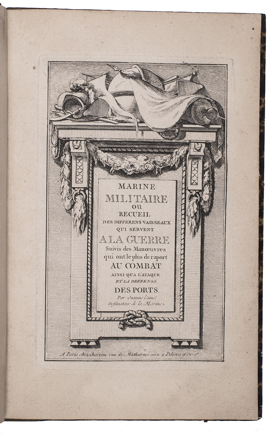 OZANNE, Nicolas-Marie. - Marine militaire ou recueil des differens vaisseaux qui servent a la guerre suivis des manoeuvres qui ont le plus de raport au combat ainsi qua l'ataque et la deffense des ports.Paris, Chereau, [ca. 1775]. Large 8vo (25 x 17 cm). A wholly engraved book, with 50 engraved plates (1 folding), including a title-page in an architectural frame and 44 leaves with illustrations of ships. 18th-century brown half morocco, with owner's (?) initials at the foot of the spine 