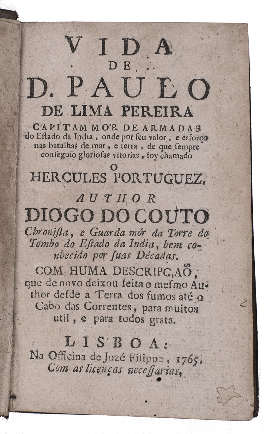 COUTO, Diogo do. - Vida de D. Paulo de Lima Pereira capitam mo'r de armadas do estado da India ... o Hercules Portuguez.Lisbon, Joz Filippe, 1765. 8vo. Contemporary mottled calf, gold-tooled spine.