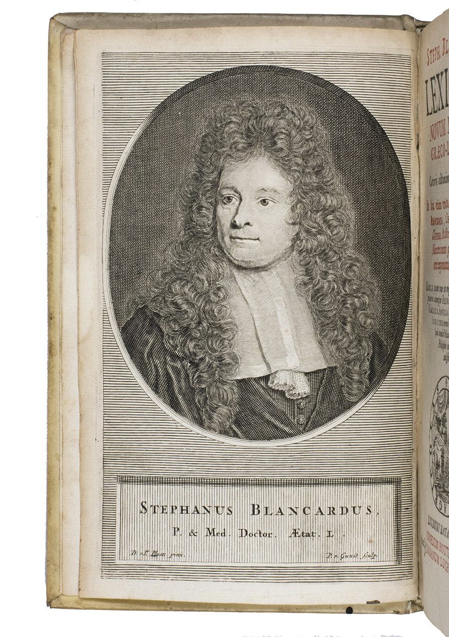 BLANCARDUS, Stephanus. - Lexicon novum medicum Graeco-Latinum, caeteris editioibus long perfectissimum.Inhoc enim totius artis medicae termini, in anatomia, chirurgia, pharmacia, chumia, re botanica, &c.  Leiden, Cornelis Boutesteyn & Jordaan Luchtmans, 1701. 8vo. With the engraved portrait of the author, 4 engraved full-page tables of medical symbols, title-page printed in red and black, some woodcut initials and tail-pieces. Vellum over boards, title written in ink on spine, sprinkled edges.