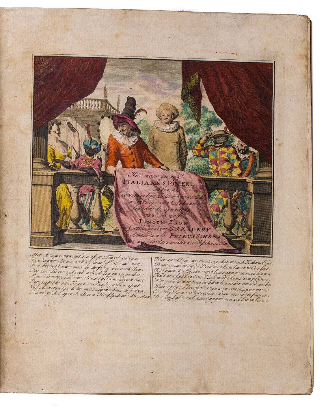 XAVERY, Gerard Joseph. - Het nieuw geopend Italiaans tneel, vertonende de wonderlijke ziekte bezwangerheid en baring van Arlequin: benevens de opvoeding van des zelfs jongen zoon.With: (2) XAVERY, Gerard Joseph. Het Italjaansch tooneel voortreffelijk in 16 verbeeldingen uytgevoert ..., verrijkt met Nederduytsche en Fransche vaarzen door Florentius H. J. van Halen.Amsterdam, Petrus Schenk II, [1728?] & [1735?]. Royal 4to (30.5 x 26 cm). With 2 engraved title prints, each followed by 16 numbered prints (pictorial images ca. 15 x 19 cm; plate size ca. 23.5 x 21 cm), with verses engraved in the feet of the plates. With all 34 engravings coloured by a contemporary hand and varnished, probably for the publisher. Contemporary vellum.