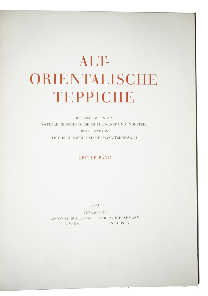 SARRE, Friedrich and Hermann TRENKWALD. - Alt-orientalische Teppiche.Vienna & Leipzig, Anton Schroll & Co. and Karl W. Hiersemann for the sterreichischen Museum fr Kunst und Industrie, 1926-1928. 2 volumes bound as 4. Imperial folio (60.5 x 44 cm). With 120 collotype plates (67 colour and 53 black & white, 7 of the latter double-page) by Max Jaff (1845-1939), and 14 wood-engraved full-page illustrations on the integral leaves. Later half calf with cloth sides.