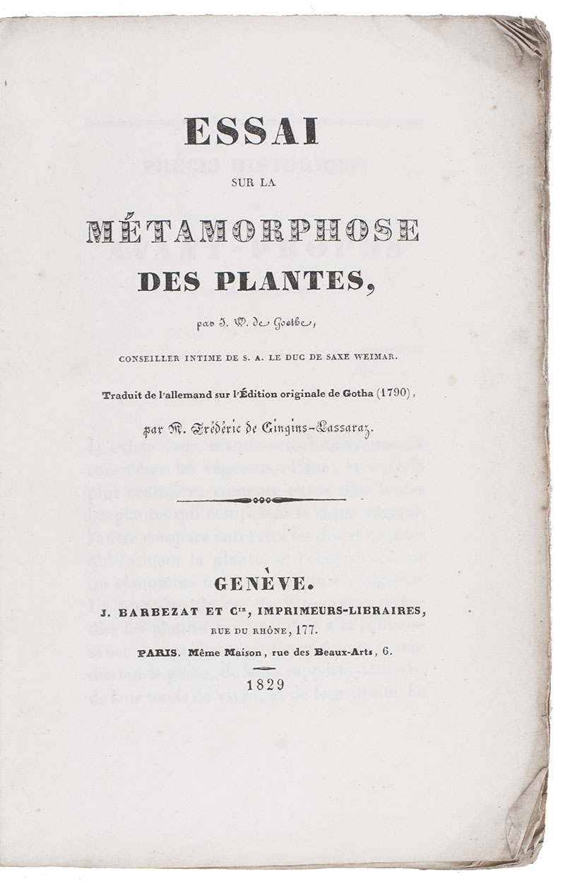 GOETHE, Johann Wolfgang von. - Essai sur la mtamorphose des plantes. Geneva, Paris, J. Barbezat, 1829. 8vo. Original publisher's grey printed paper wrappers.