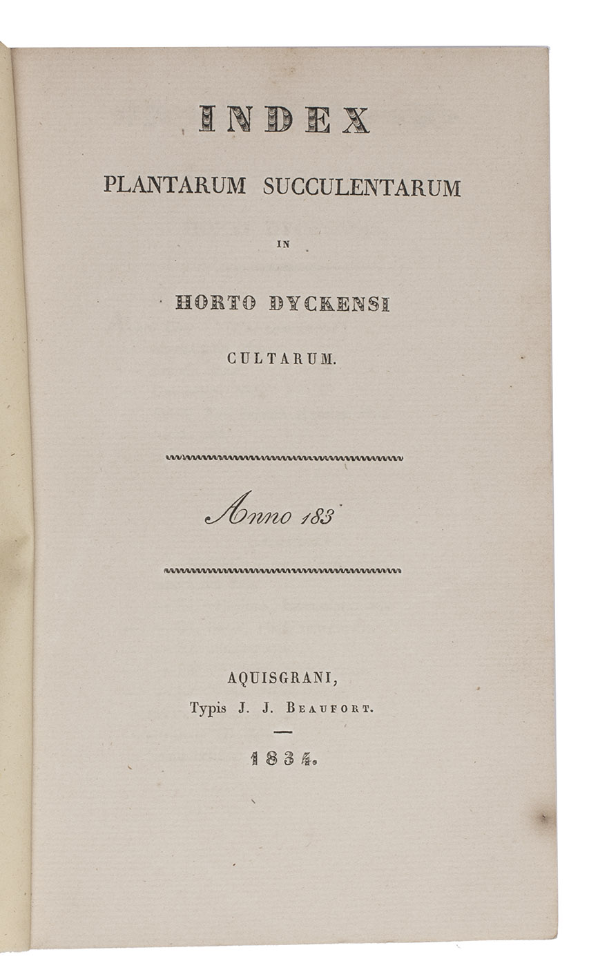 SALM-REIFFERSCHEID-DYCK, Joseph. - Index plantarum succulentarum in Horto Dyckensi cultarum.Aachen, J.J. Beaufort, 1834. 8vo. Contemporary brown/yellow wrappers.
