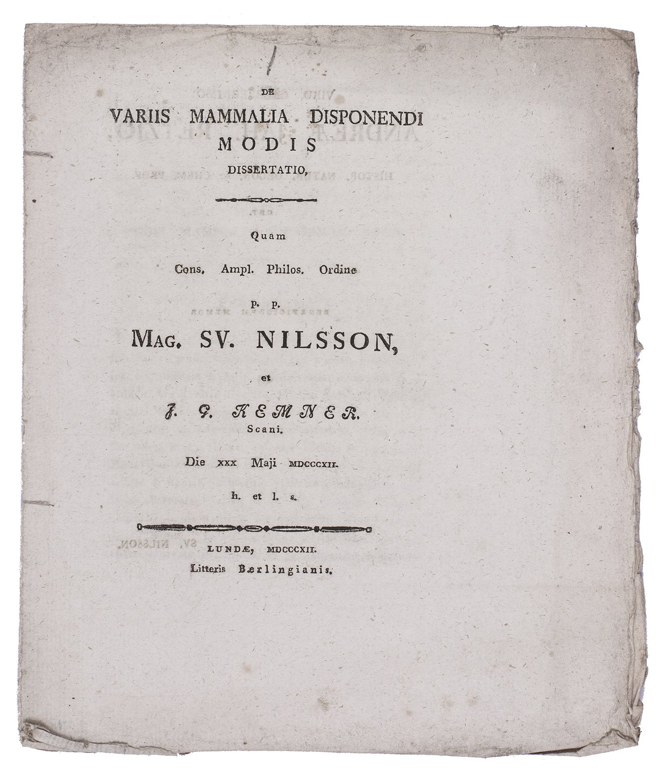 NILSSON, Sven and J. G. KEMNER. - De variis mammalia disponendi modis dissertatio, ...Lund, Litteris Berlingianis, 1812. 4to. Disbound.